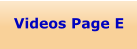 Videos Page E