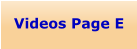 Videos Page E