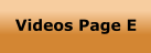 Videos Page E