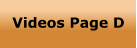 Videos Page D