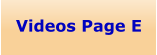 Videos Page E