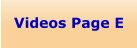 Videos Page E