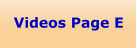 Videos Page E
