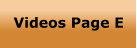 Videos Page E