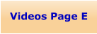 Videos Page E