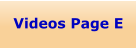 Videos Page E