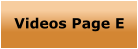 Videos Page E